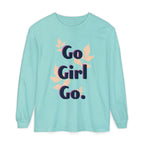Go Girl Go Long Sleeve T-Shirt - Inspirational Unisex Tee