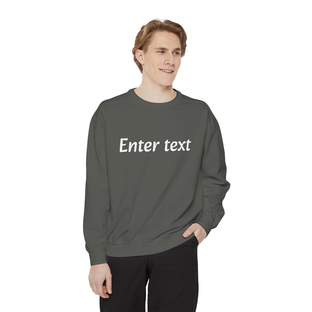 Garment-Dyed Sweatshirt — Custom "Enter text" Minimalist Crewneck
