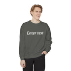 Garment-Dyed Sweatshirt — Custom "Enter text" Minimalist Crewneck