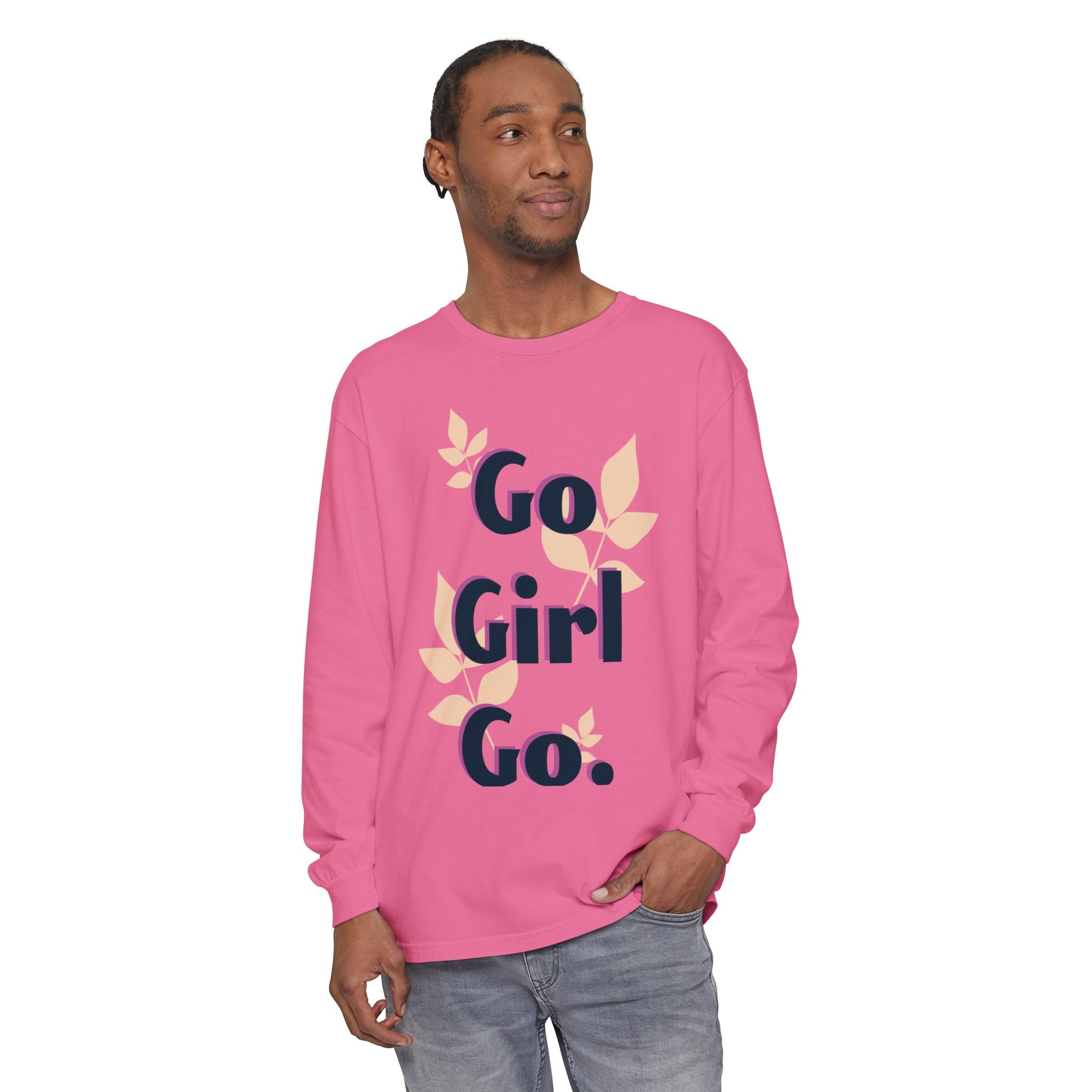 Go Girl Go Long Sleeve T-Shirt - Inspirational Unisex Tee