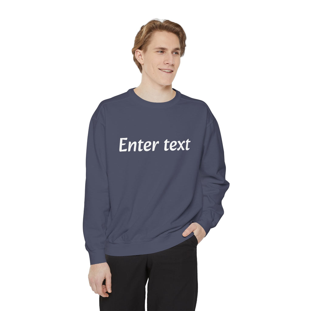 Garment-Dyed Sweatshirt — Custom "Enter text" Minimalist Crewneck