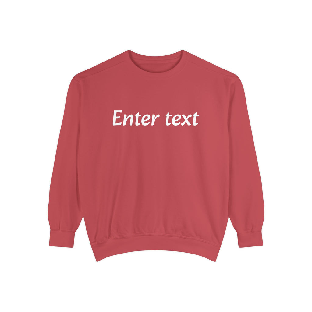 Garment-Dyed Sweatshirt — Custom "Enter text" Minimalist Crewneck