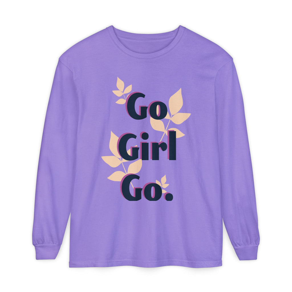 Go Girl Go Long Sleeve T-Shirt - Inspirational Unisex Tee