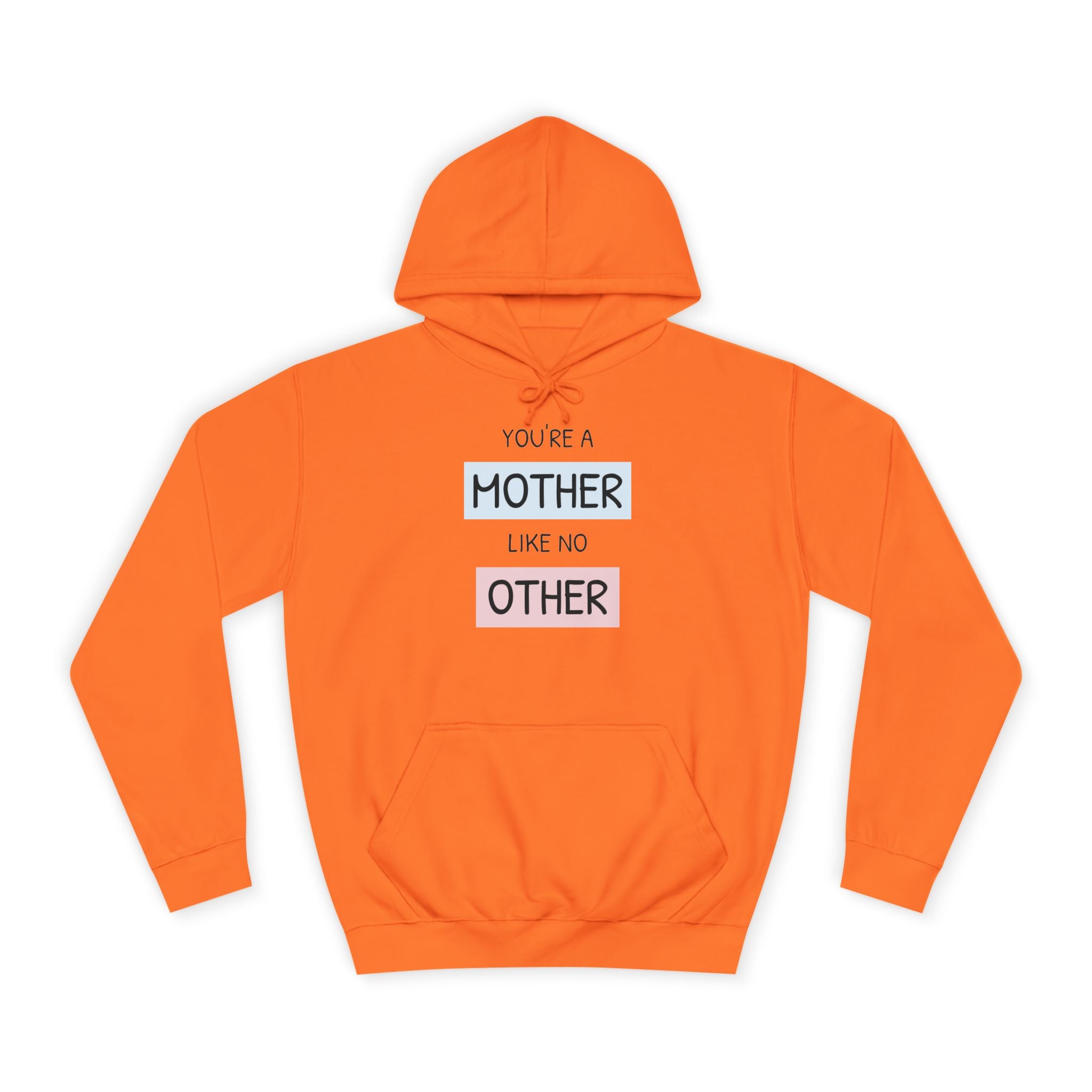 Mother Other Unisex College Hoodie - Cozy Gift for Moms