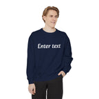 Garment-Dyed Sweatshirt — Custom "Enter text" Minimalist Crewneck