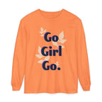 Go Girl Go Long Sleeve T-Shirt - Inspirational Unisex Tee