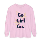 Go Girl Go Long Sleeve T-Shirt - Inspirational Unisex Tee