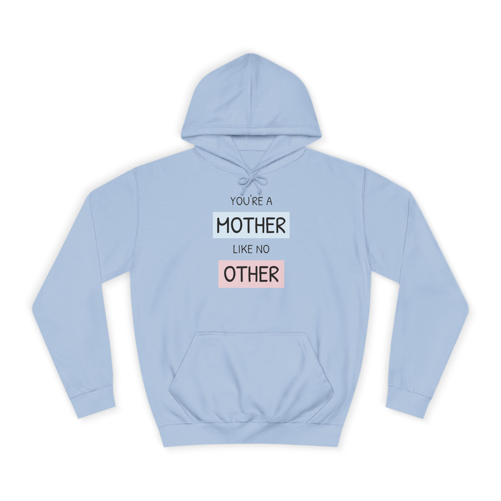 Mother Other Unisex College Hoodie - Cozy Gift for Moms
