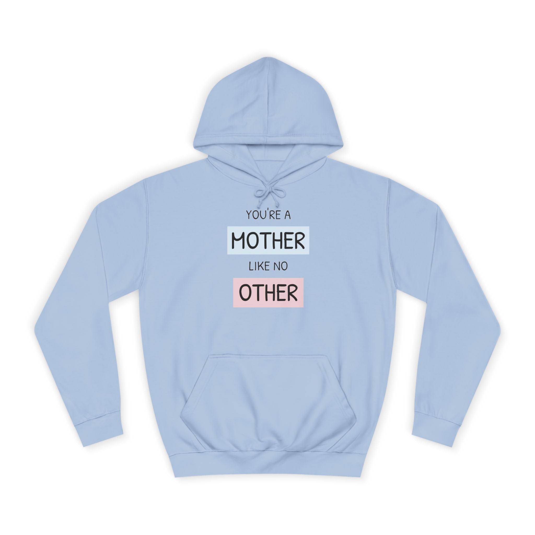 Mother Other Unisex College Hoodie - Cozy Gift for Moms