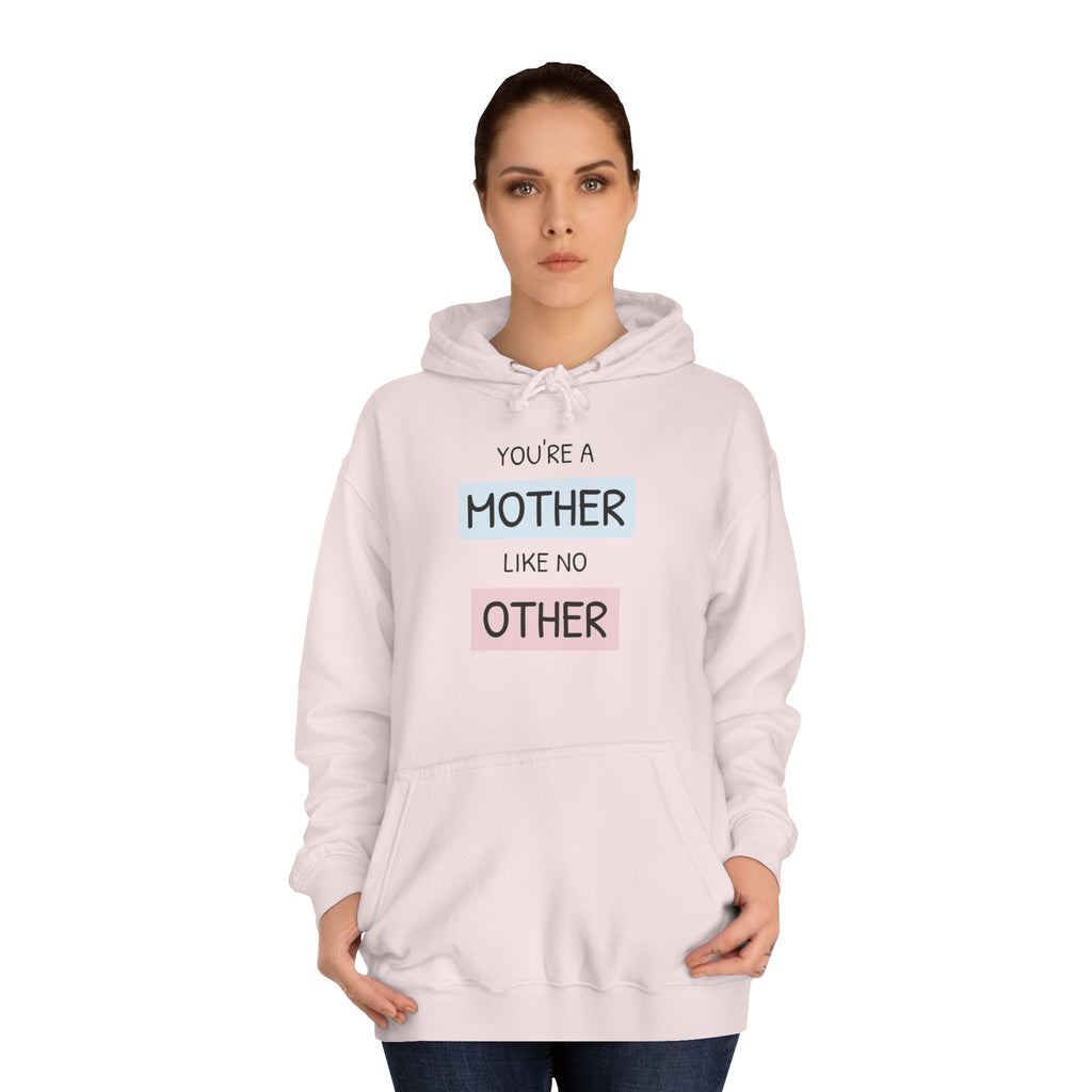 Mother Other Unisex College Hoodie - Cozy Gift for Moms
