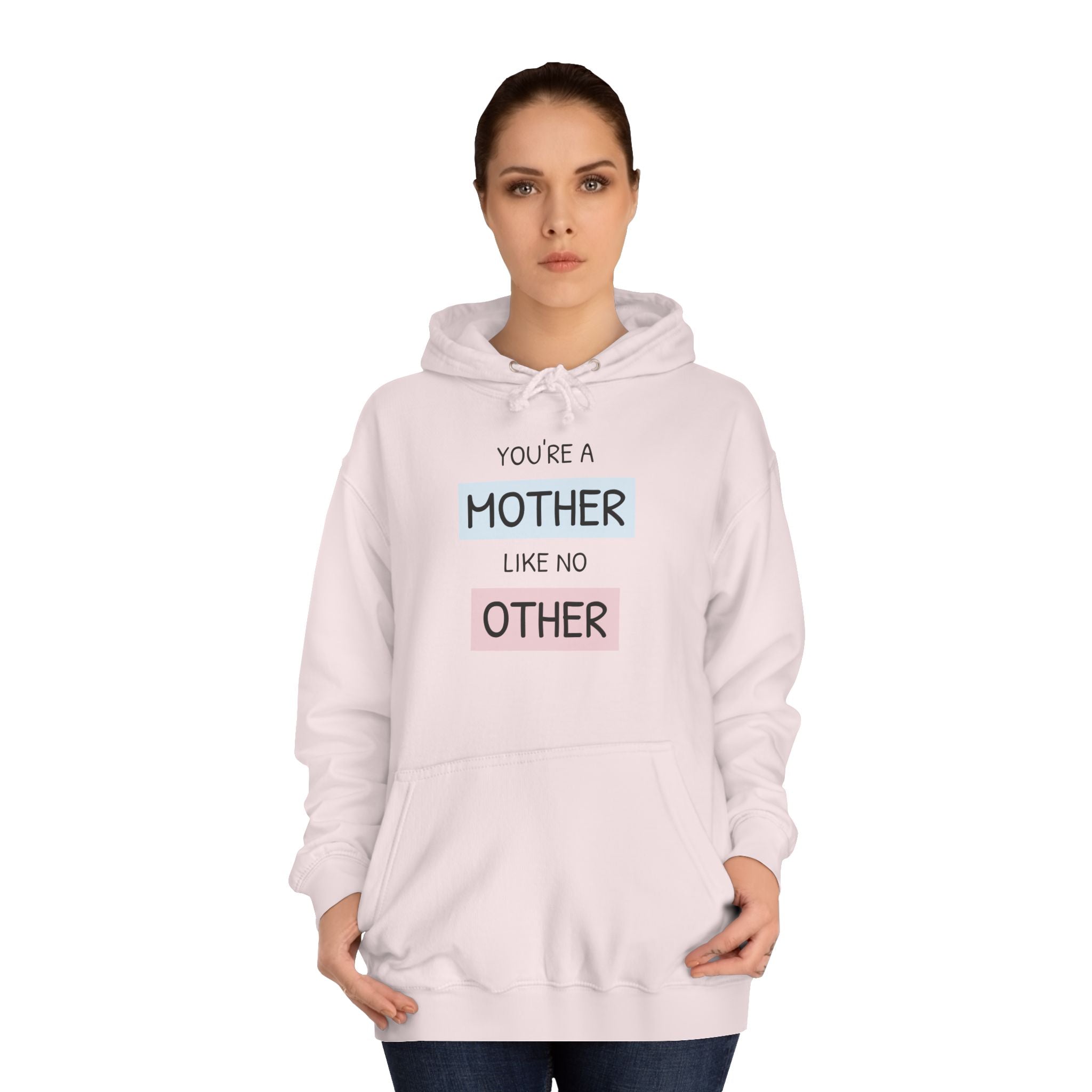 Mother Other Unisex College Hoodie - Cozy Gift for Moms