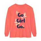 Go Girl Go Long Sleeve T-Shirt - Inspirational Unisex Tee