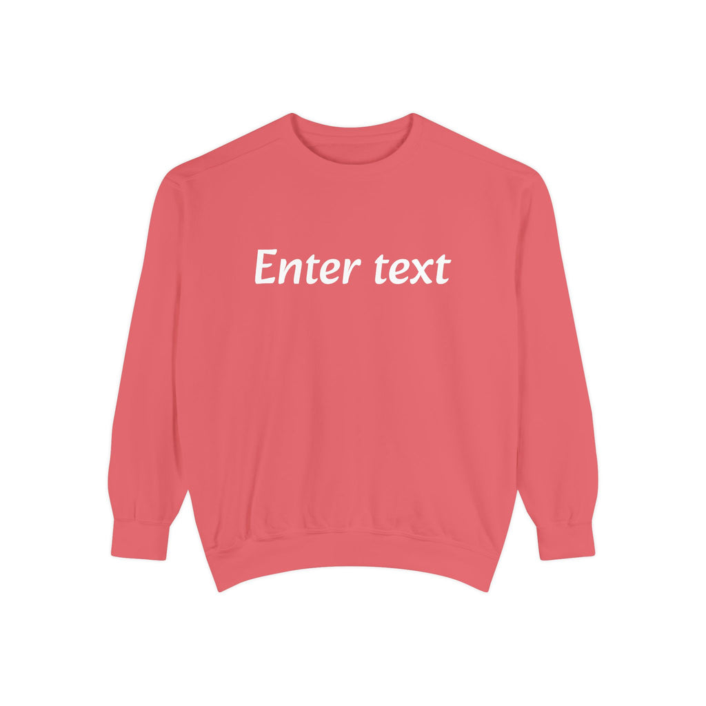 Garment-Dyed Sweatshirt — Custom "Enter text" Minimalist Crewneck