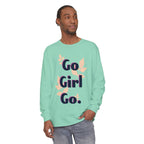 Go Girl Go Long Sleeve T-Shirt - Inspirational Unisex Tee