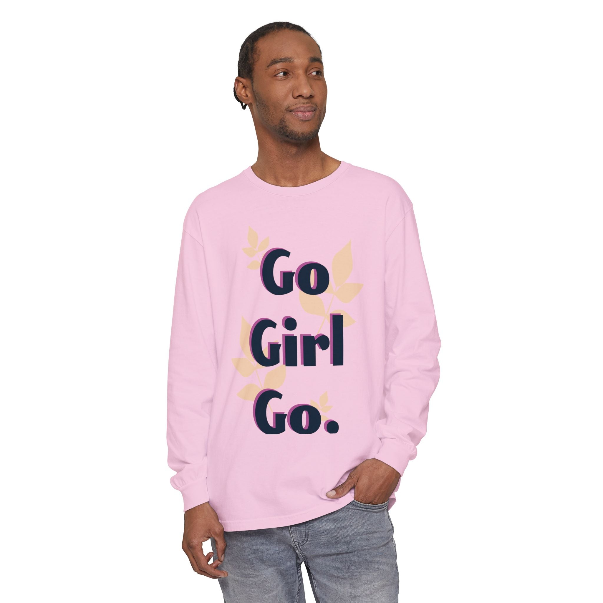 Go Girl Go Long Sleeve T-Shirt - Inspirational Unisex Tee