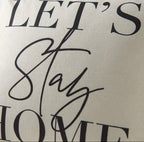 Throw pillow cover 18x18inches, "Lets Stay Home" modern cushion cover